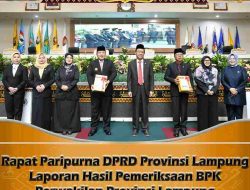 DPRD Lampung Gelar Paripurna Penyampaian Laporan Hasil Pemeriksaan BPK Terkait LKPD Pemprov Lampung Tahun 2022